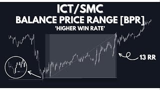 Use This For A Higher Probability Setup | ICT/SMC Balanced Price Range [BPR]