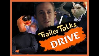 DRIVE | Trailer Talks