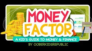 Money Factor - A Kid's Guide to Money & Finance. Class 4: Saving