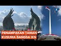 Penampakan Taman Kusuma Bangsa IKN, Siap untuk Renungan Suci 17 Agustus