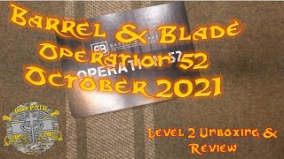 Barrel & Blade Operation 52 - October 2021 - Level 2 Unboxing & Review