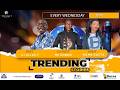 Trending Stories with Dj Ollah x Aaron Dobbie x Mama Rasta