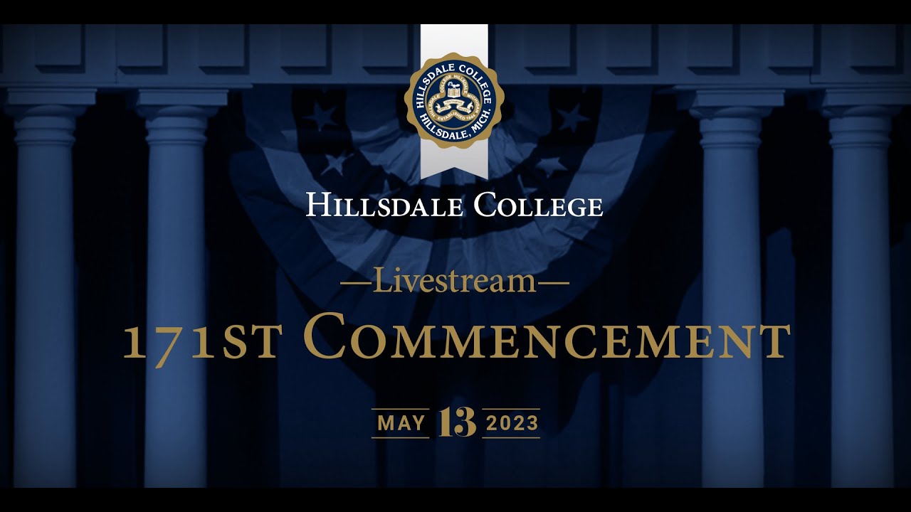 171st Hillsdale College Commencement - YouTube