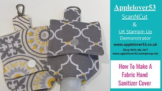 How To Make A Fabric Hand Sanitiser Holder (simple sewing project)