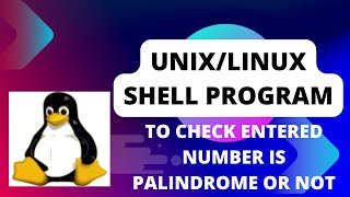 Unix shell program to check entered number is a palindrome number or not Part-26
