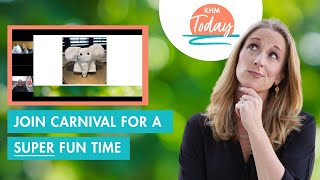 Join Carnival for a SUPER Fun Time | KHM Today (S1, E12)