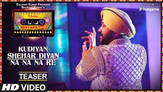 T-Series Mixtape Punjabi: Kudiyaan Shehar Diyaan/Na Na Na Re (Teaser) | Daler Mehndi