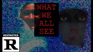 What We all See-Short Horror Film