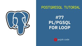 POSTGRESQL TUTORIAL #77 FOR LOOP