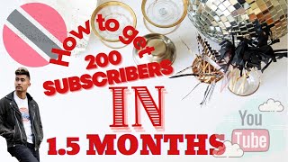 How to get to 200 subscribers fast / tips and tricks on how I grew my YouTube