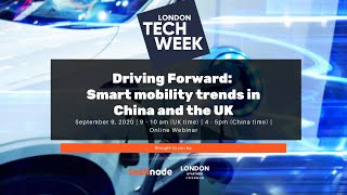 London Tech Week-Driving Forward: Smart mobility trends in China and the UK