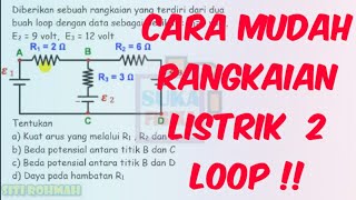 Rangkaian Listrik 2 Loop (Listrik Dinamis) - FISIKA SMA