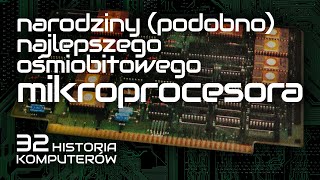 Narodziny (podobno) najlepszego ośmiobitowego mikroprocesora - \