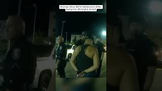 Woman Wins $57k Settlement After Suing For Wrongful Arrest #cops #police #bodycam