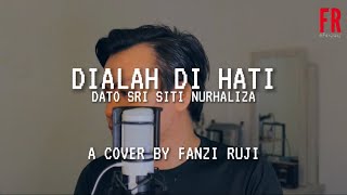 DIALAH DI HATI (DATO SRI SITI NURHALIZA) - FANZI RUJI