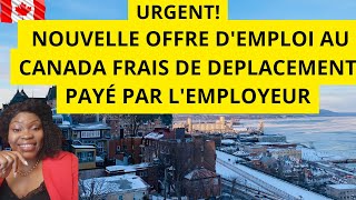 URGENT! NOUVELLE OFFRE D'EMPLOI AU CANADA SANS DIPLÔME, DÉPLACEMENT PAYÉ PAR L'EMPLOYEUR#canada