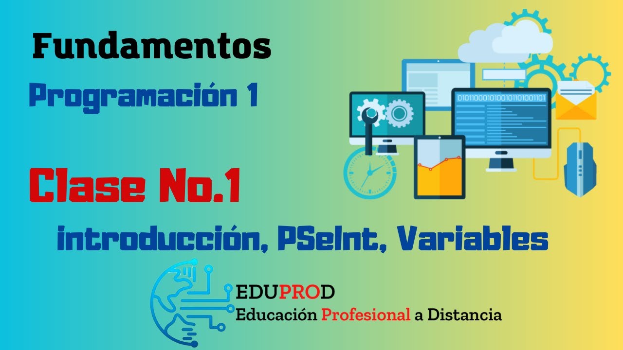 01 Día - ⚙️Fundamentos De Programación (Introducción, PSeInt, Variables ...