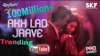 Akh lad jave full 1080p song||Loveratri||