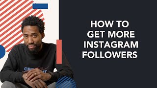 How To Get More Instagram Followers And Grow Your Account In 2023 🍍