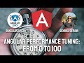 Angular Performance Tuning: From 0 to 100