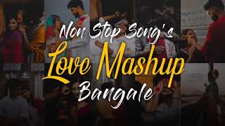 Love Mashup Bengali 💕 || Slowed+Reverb || #Apna Lofi Song