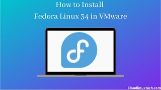 Download Fedora 34 | How to install Fedora Linux 34 in VMware {update 2021}