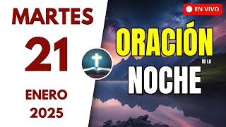 🌜ORACIÓN DE LA NOCHE de HOY Martes 21 de Enero de 2024 | Fe en Dios