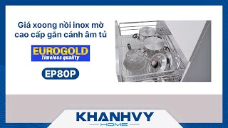 Giá xoong nồi inox mờ cao cấp gắn cánh âm tủ Eurogold EP80P - Lưu trữ đa dạng  - Khánh Vy Home