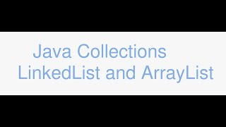 Java Collection Framework List Interface intro with ArrayList and LinkedList