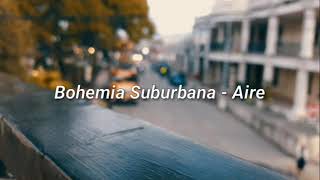 Bohemia Suburbana - Aire (Letra)