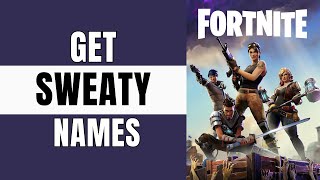 How to Get Sweaty Names in Fortnite | Easy 2025 Guide