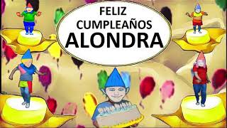 Canción Felicitación cumpleaños personalizada nombre Alondra