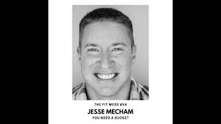 54. Why You Need a Budget - Four Rules to Manage Your Money with Jesse Mecham