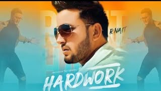 Hard Work-R Nait (official video) New Punjabi song 2020