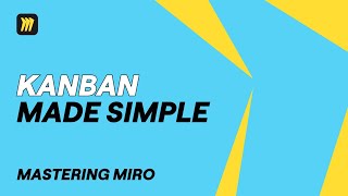 Build Your First Kanban Board in Miro | Full Walkthrough