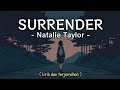 Surrender - Natalie Taylor (lirik dan terjemahan) | my love where are you