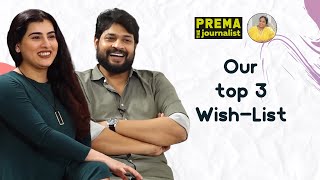 Archana and Jagadeesh share their top 3 wish-list with Prema The Journalist