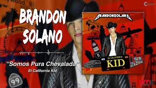 Brandon Solano - Somos Pura Chavalada [Audio]