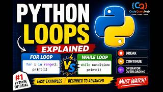 Python Loops Explained 🔥 | for loop, while loop, break & continue | Python Beginners #codequeryhub
