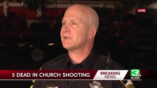 Officials speak after deadly Sacramento County church shooting