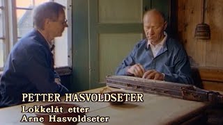 Petter Hasvoldseter - Lokkelåt etter Arne Hasvoldseter (Langeleik)