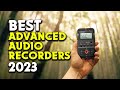 Top Picks for Advanced Audio Recorders in 2023: Crystal Clear Sound!