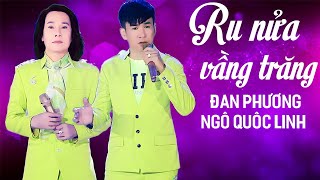 Ru Nửa Vầng Trăng - Đan Phương ft Ngô  Quốc Linh - Nhạc Vàng Bolero Nghe Mãi Vẫn Mê Mẩn