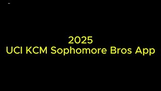 2025 UCI KCM Soph Bros App
