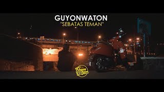 GUYONWATON OFFICIAL SEBATAS TEMAN OFFICIAL LYRIC VIDEO