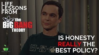 Life Lessons From The Big Bang Theory | Is Honesty The Best Policy?