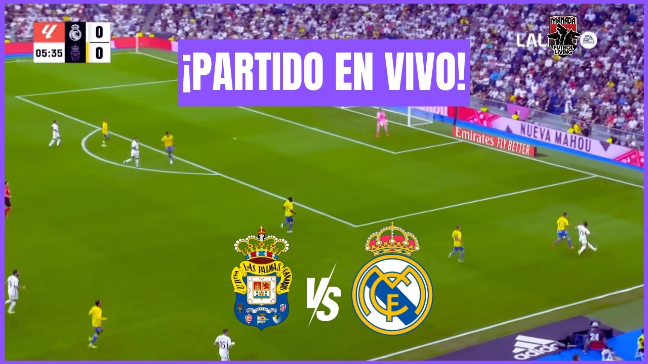 🔴 LAS PALMAS Vs REAL MADRID EN VIVO ⚽ LA LIGA - EL MERENGUE OBLIGADO A ...