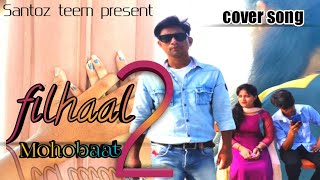 Fihaal2 Mohabbat | Akshay Kumar | BPraak | Fihall 2 | Santozteem | New Latest Full Song  2021