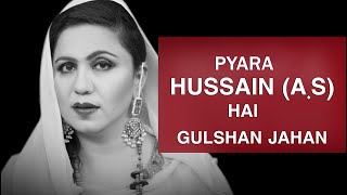 Pyara Hussain Hai | Latest Qasida Video | Gulshan Jahan | Shahid Ali Nusrat | Suristaan Music