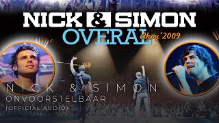 Nick \u0026 Simon - Onvoorstelbaar (Live In Ahoy 2009) [Official Audio]